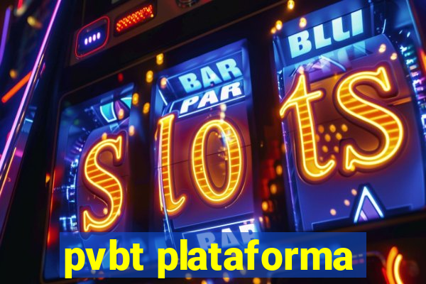 pvbt plataforma